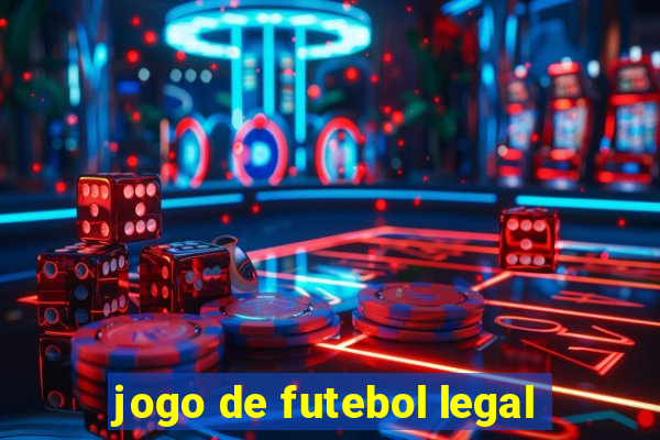 jogo de futebol legal