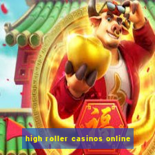 high roller casinos online