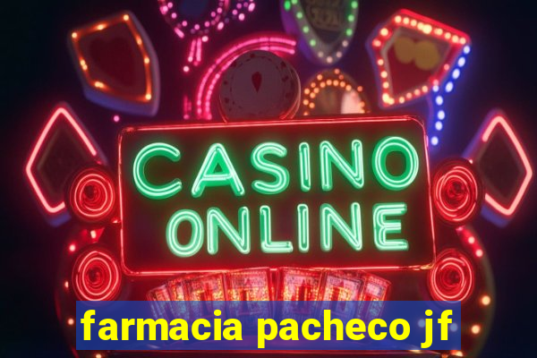 farmacia pacheco jf