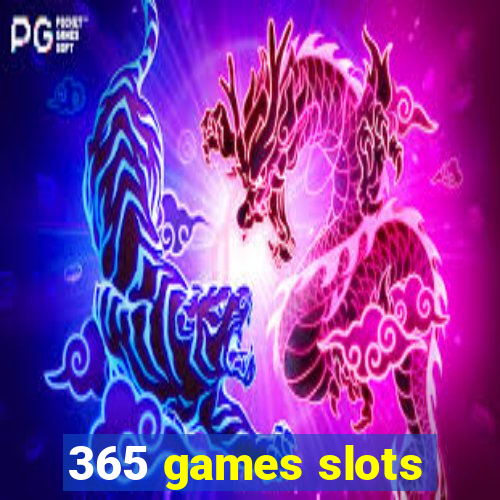 365 games slots