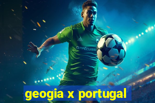 geogia x portugal