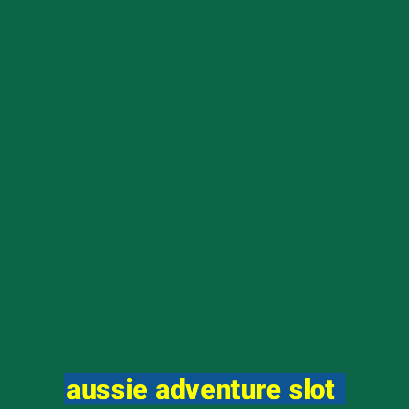 aussie adventure slot