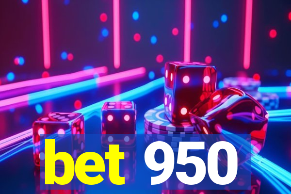 bet 950