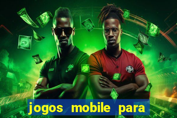 jogos mobile para ganhar dinheiro