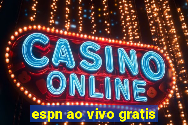 espn ao vivo gratis