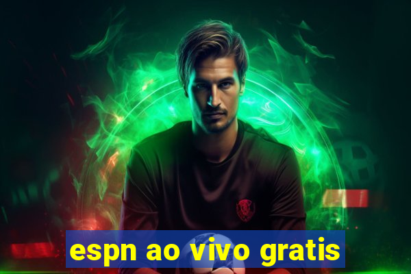 espn ao vivo gratis