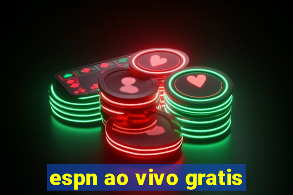 espn ao vivo gratis