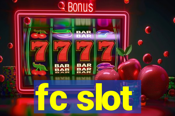 fc slot