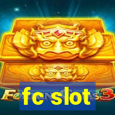 fc slot