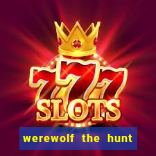 werewolf the hunt slot free play