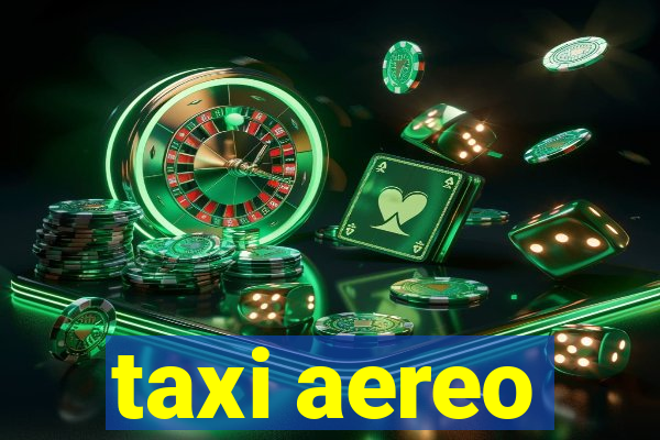 taxi aereo