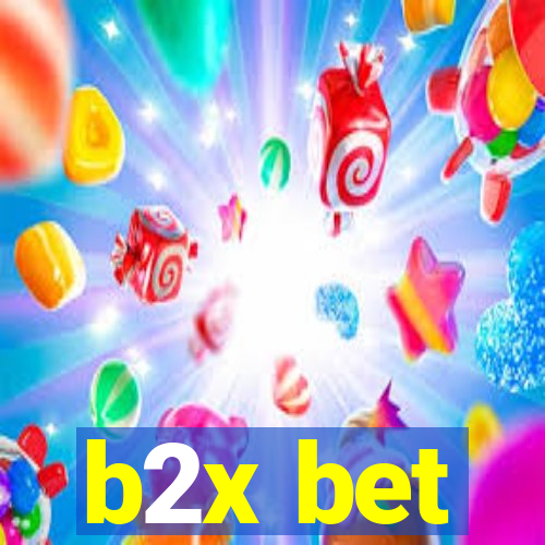 b2x bet