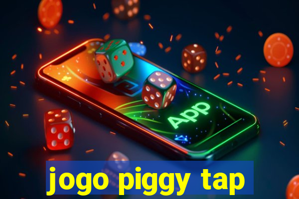 jogo piggy tap