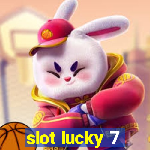 slot lucky 7