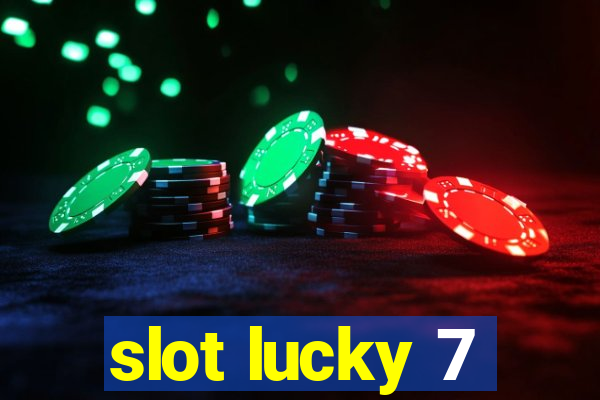 slot lucky 7