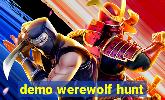 demo werewolf hunt