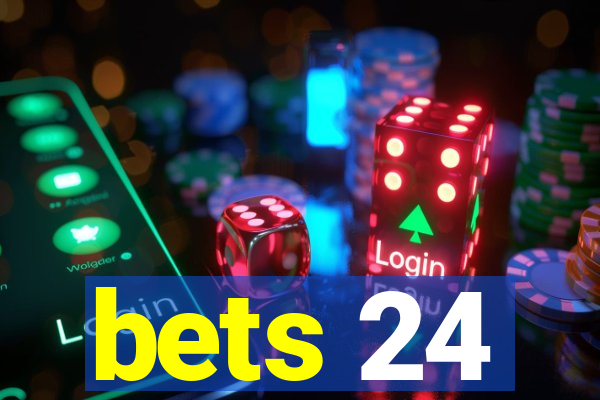 bets 24