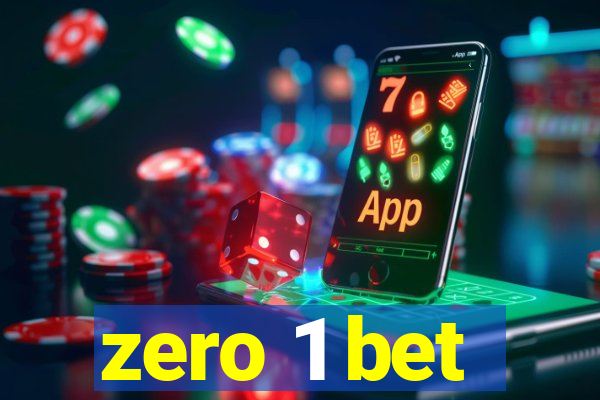 zero 1 bet