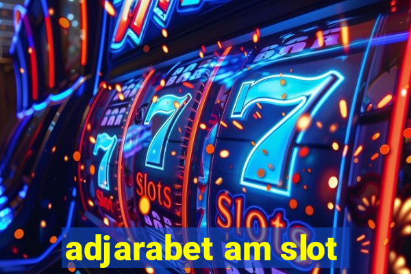 adjarabet am slot