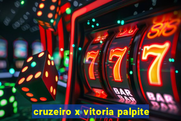 cruzeiro x vitoria palpite