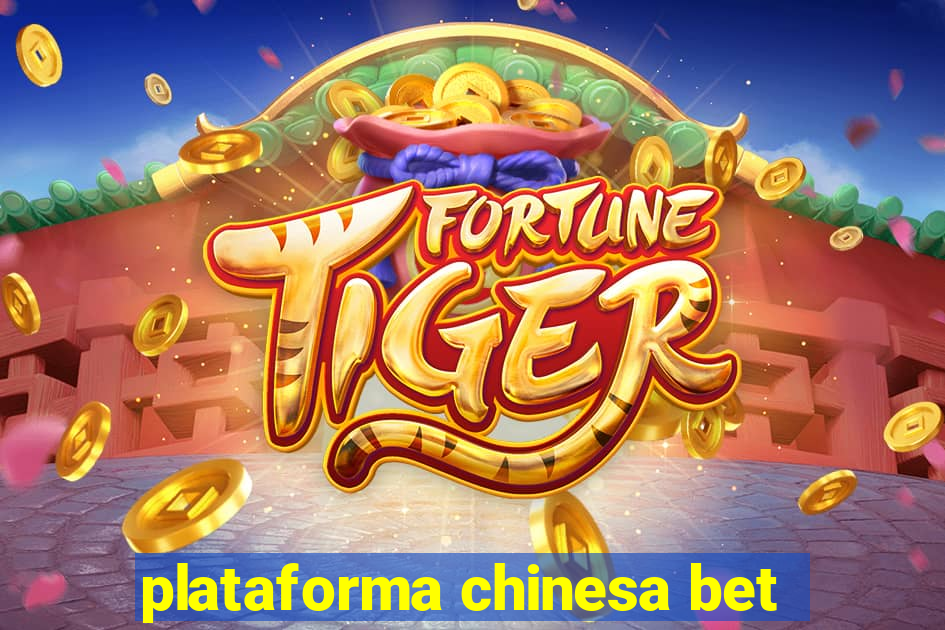 plataforma chinesa bet