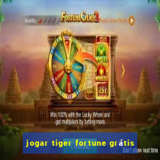 jogar tiger fortune grátis