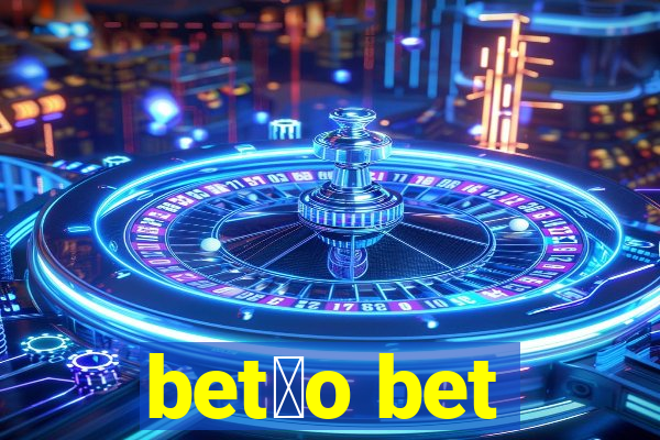 bet茫o bet