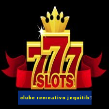 clube recreativo jequitib谩