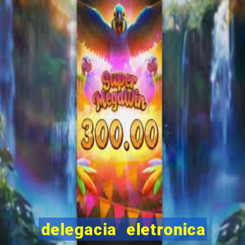 delegacia eletronica policia civil sao paulo