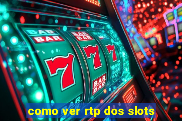 como ver rtp dos slots