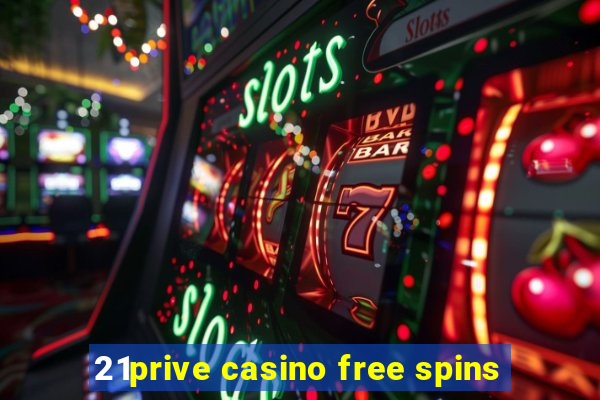 21prive casino free spins