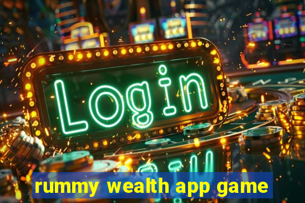 rummy wealth app game