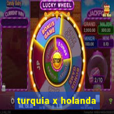 turquia x holanda