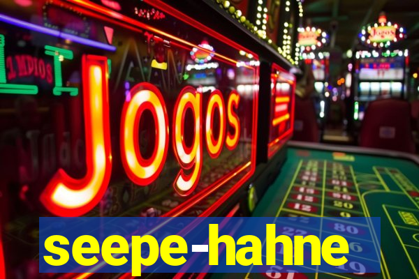 seepe-hahne