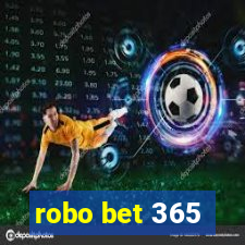 robo bet 365