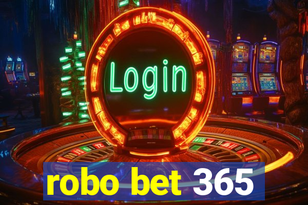 robo bet 365