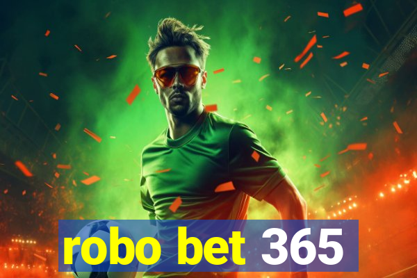 robo bet 365