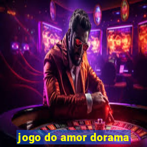 jogo do amor dorama