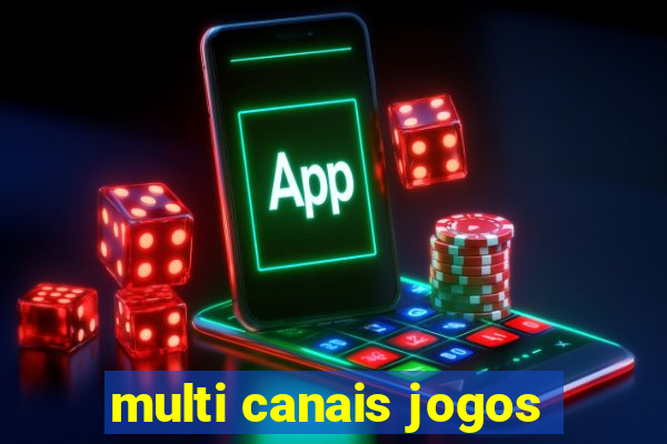 multi canais jogos