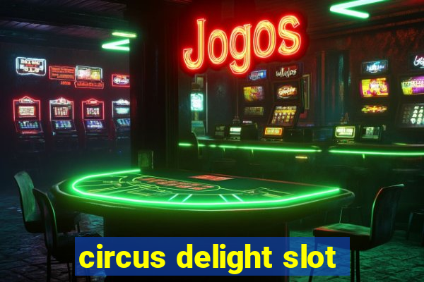 circus delight slot