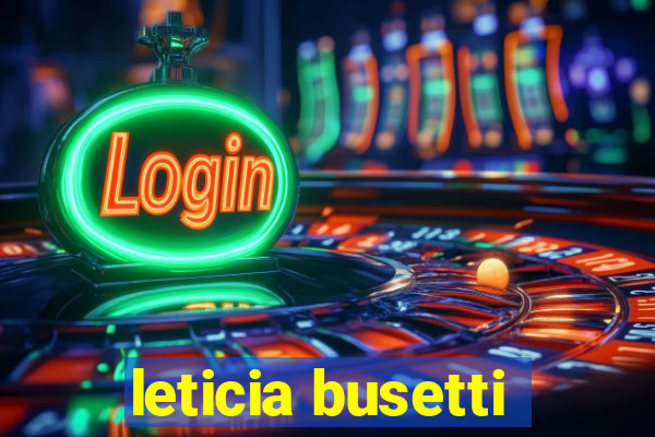 leticia busetti