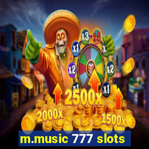 m.music 777 slots