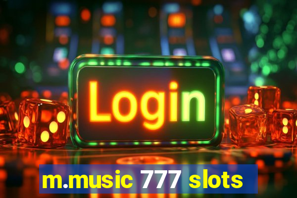 m.music 777 slots