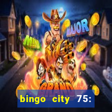 bingo city 75: bingo & slots