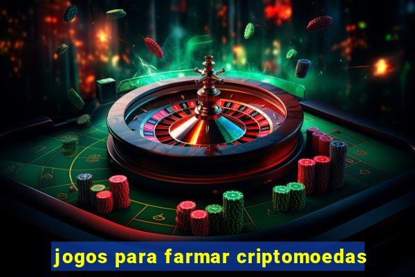 jogos para farmar criptomoedas