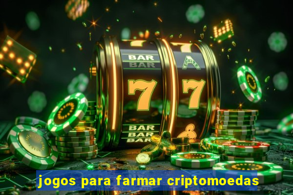 jogos para farmar criptomoedas