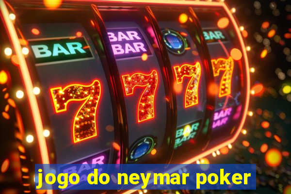 jogo do neymar poker