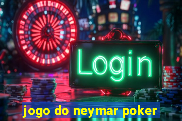 jogo do neymar poker