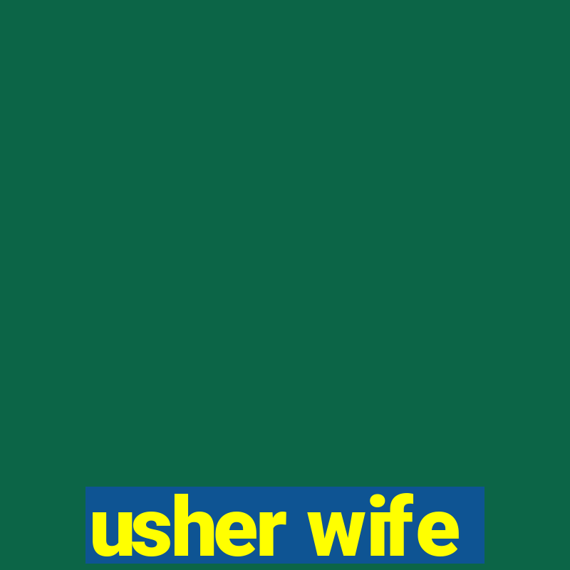 usher wife