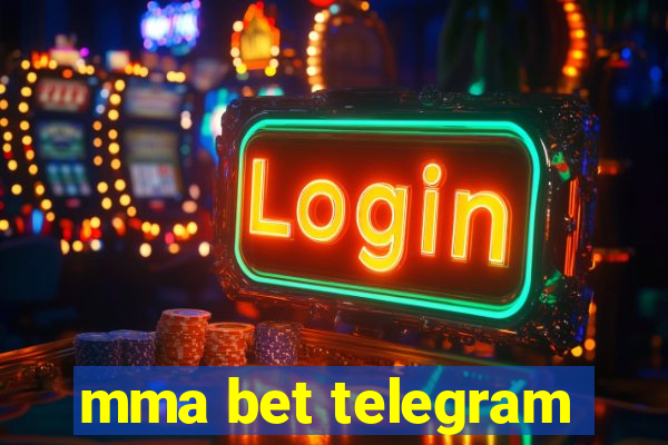 mma bet telegram